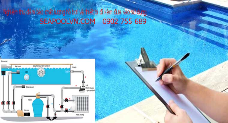 Nghiệm thu đảm bảo chất lượng hồ bơi và thiết bị đi kèm